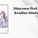 Dünyanın Öteki Yüzü, Kendine Dönüşün İzi