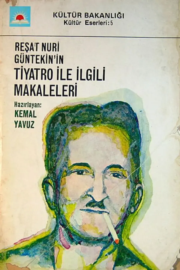 Reşat Nuri Güntekin'in Tiyatro İle İlgili Makaleleri
