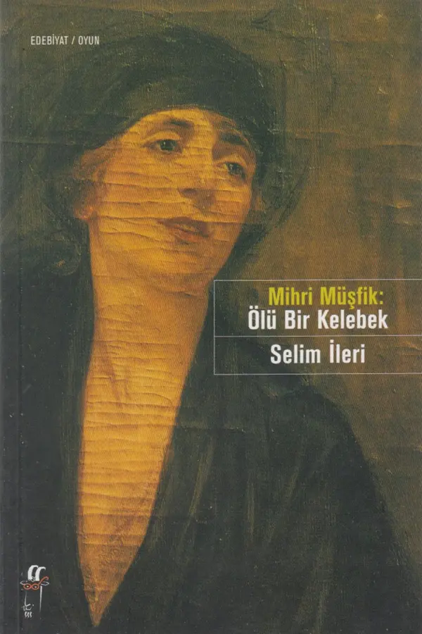 Mihri Müşfik: Ölü Bir Kelebek