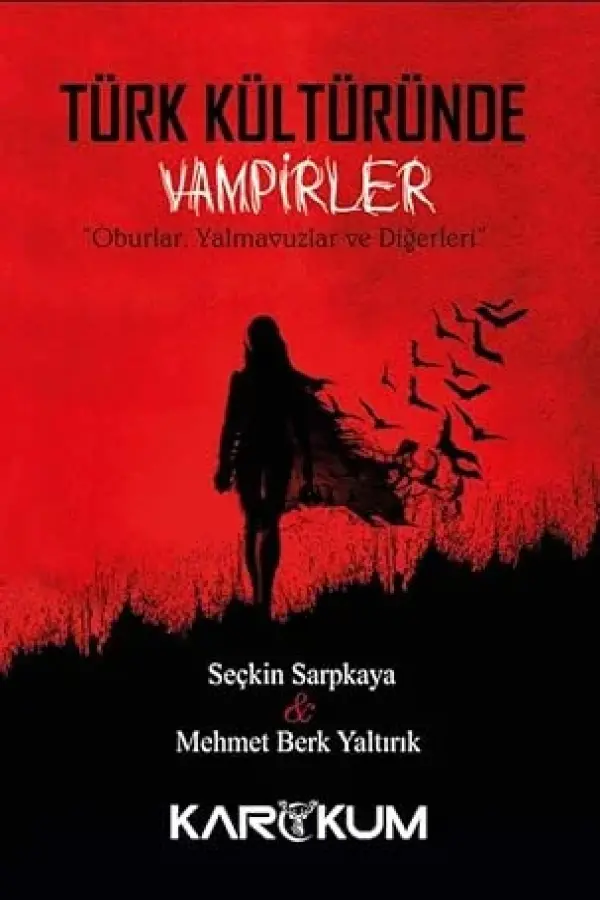 Türk Kültüründe Vampirler: Oburlar, Yalmavuzlar ve Diğerleri