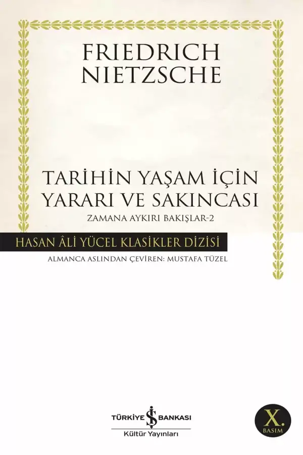 Tarihin Yaşam İçin Yararı ve Sakıncası- Zamana Aykırı Bakışlar 2 (Ciltli)