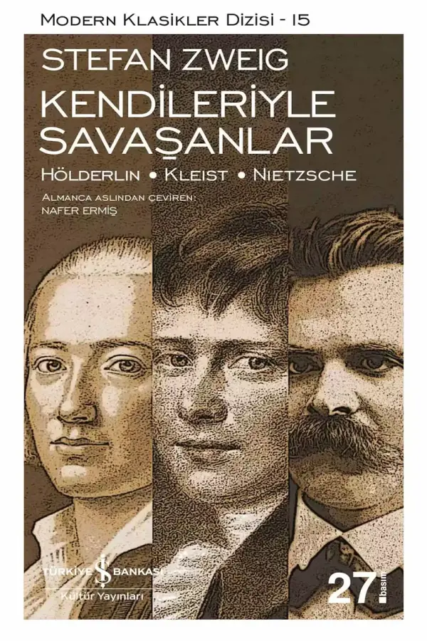 Kendileriyle Savaşanlar (Hölderlin, Kleist, Nietzsche)