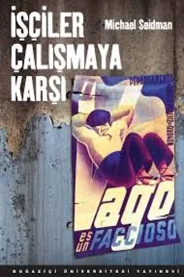 İşçiler Çalışmaya Karşı