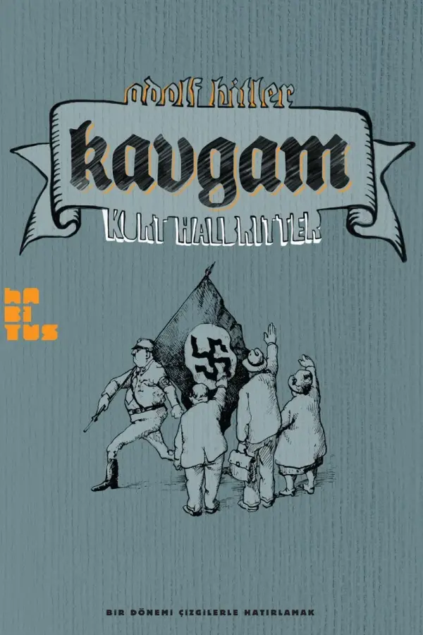 Kavgam (Bir Dönemi Çizgilerle Hatırlamak)
