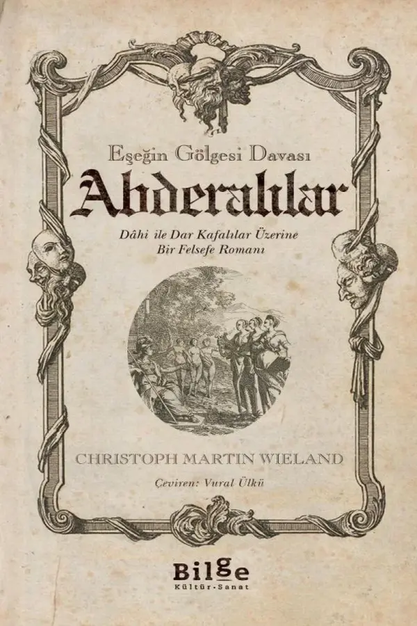 Abderalılar - Eşeğin Gölgesi Davası - Dahi ile Dar Kafalılar Üzerine Bir Felsefe Romanı