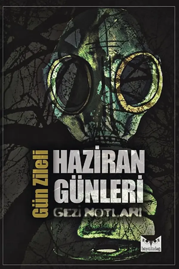 Haziran Günleri: Gezi Notları