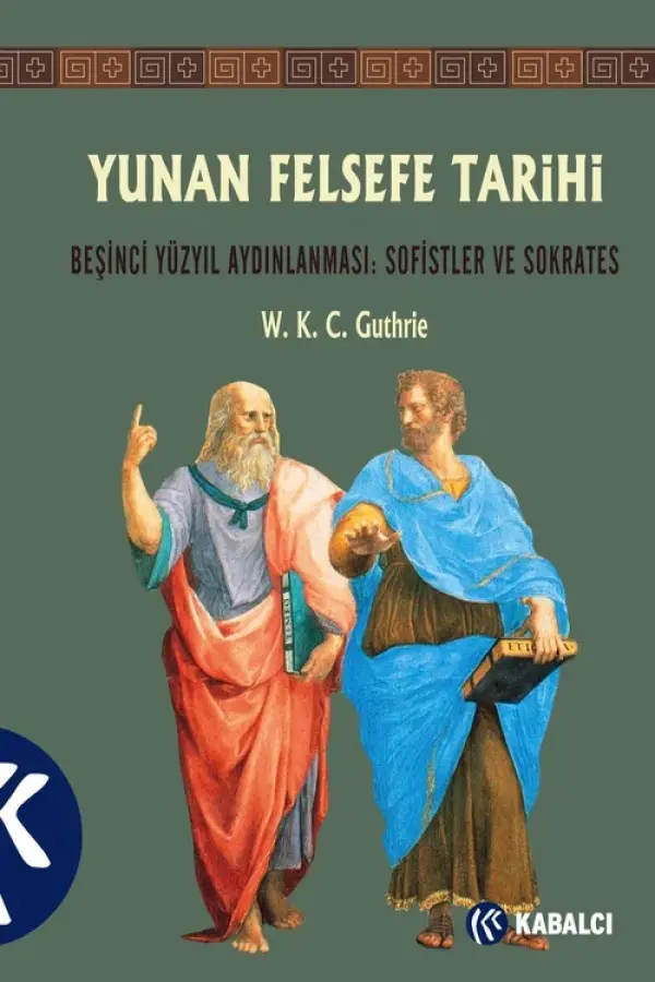 Yunan Felsefe Tarihi 3: Beşinci Yüzyıl Aydınlanması : Sofistler ve Sokrates