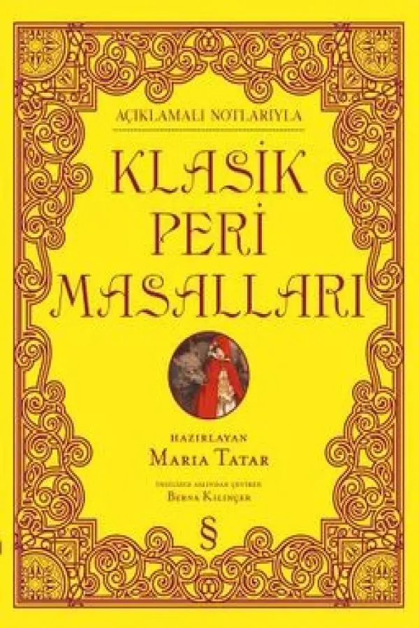 Açıklamalı Notlarıyla Klasik Peri Masalları (Ciltli Renkli Resimli)