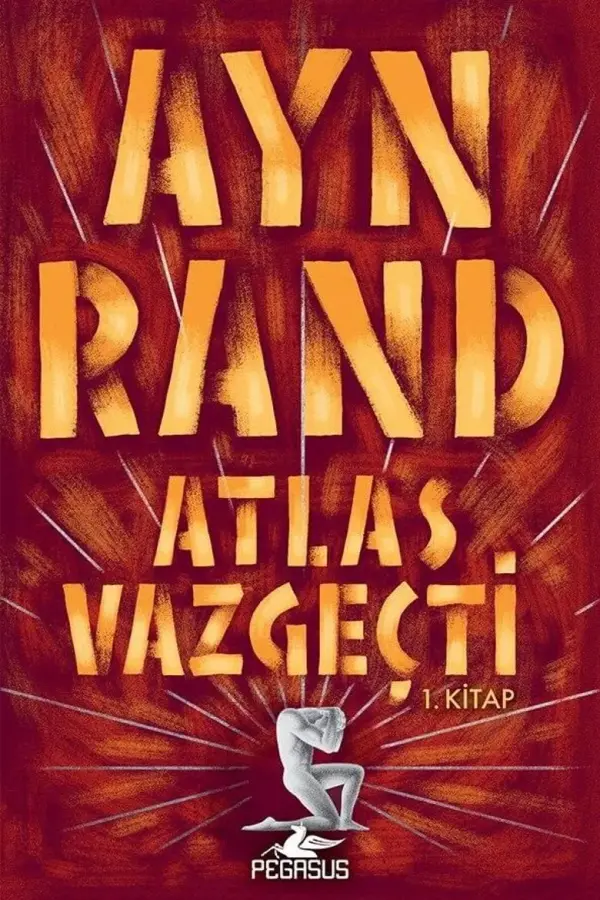 Atlas Vazgeçti - 1. Kitap