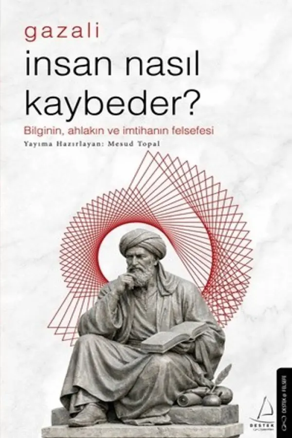 İnsan Nasıl Kaybeder ? - Gazali