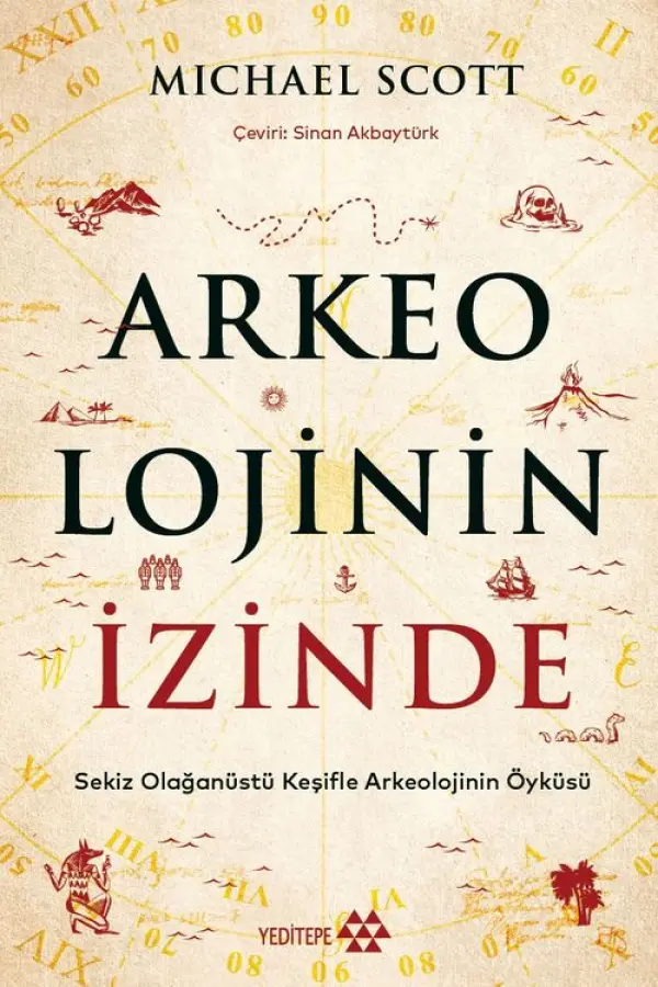 Arkeolojinin İzinde Sekiz Olağanüstü Keşifle Arkeolojinin Öyküsü