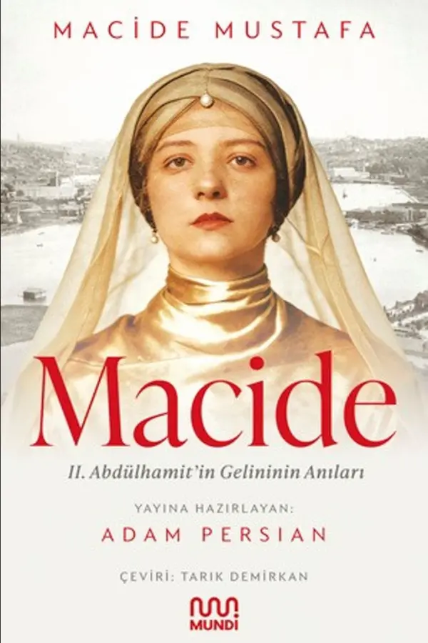 Macide: II. Abdülhamit'in Gelininin Anıları