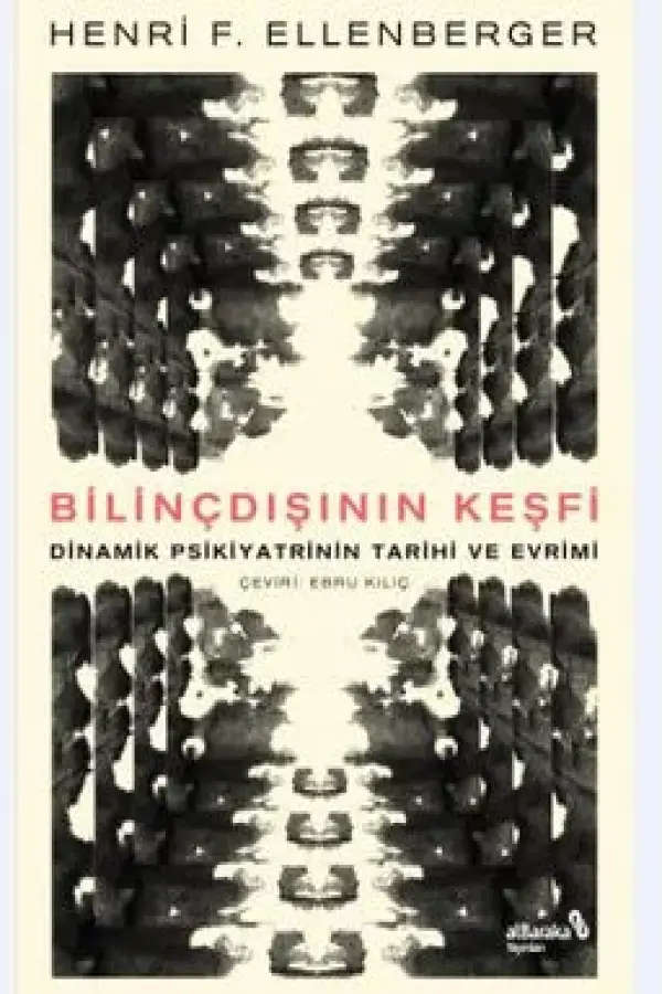 Bilinçdışının Keşfi dinamik psikiyatrinin tarihi ve evrimi