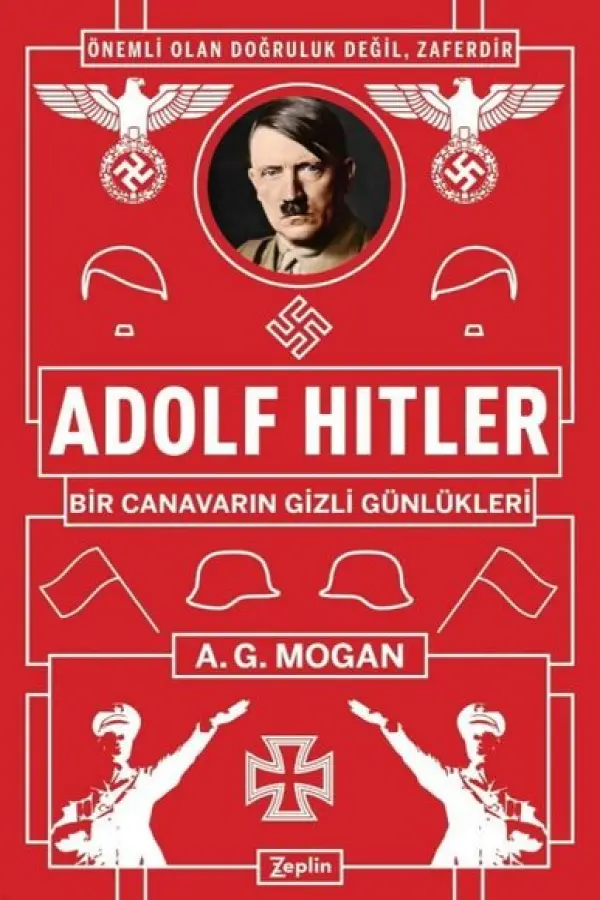 Adolf Hitler: Bir Canavarın Gizli Günlükleri