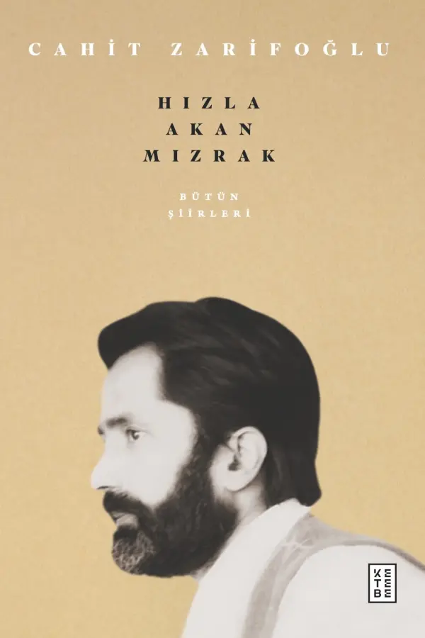 Hızla Akan Mızrak - Bütün Şiirleri