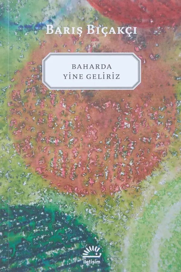 Baharda Yine Geliriz