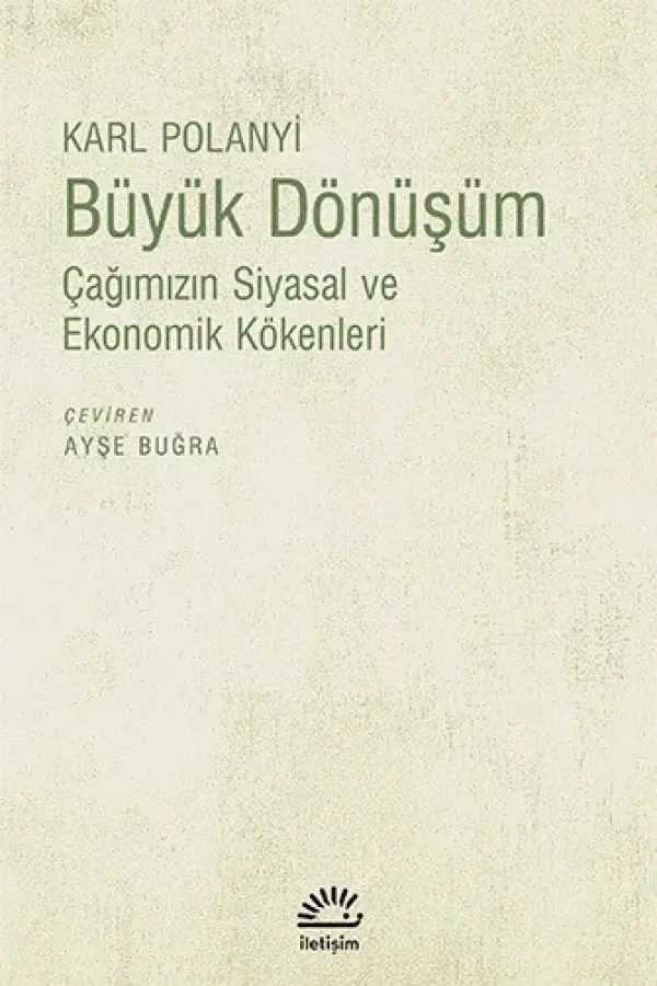 Büyük Dönüşüm: Çağımızın Siyasal ve Ekonomik Kökenleri
