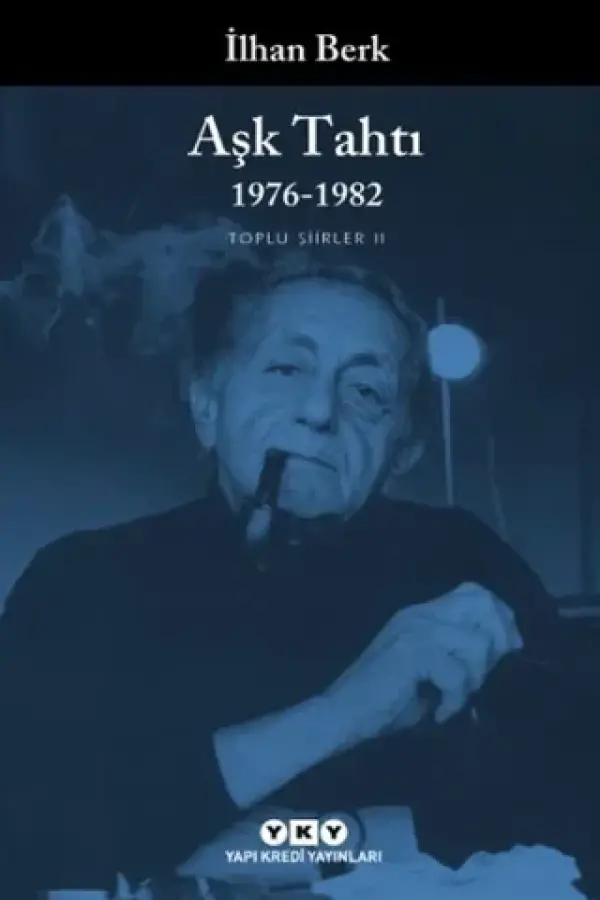 Aşk Tahtı 1976-1982 / Toplu Şiirler II
