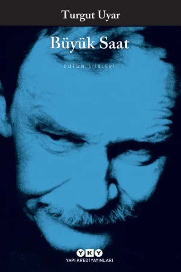Büyük Saat - Bütün Şiirleri