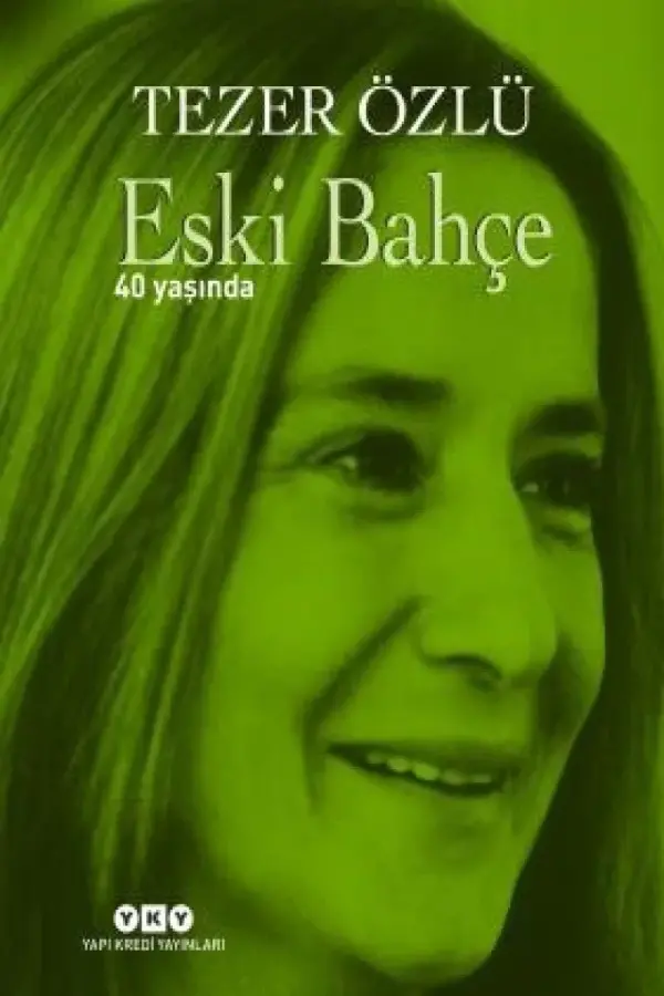Eski Bahçe - 40 Yaşında ( Ciltli)