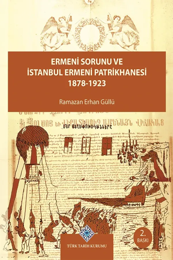 Ermeni Sorunu ve İstanbul Ermeni Patrikhanesi: (1878 - 1923)