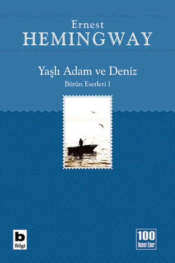 Yaşlı Adam ve Deniz (İhtiyar Balıkçı - Bütün Eserleri 1)