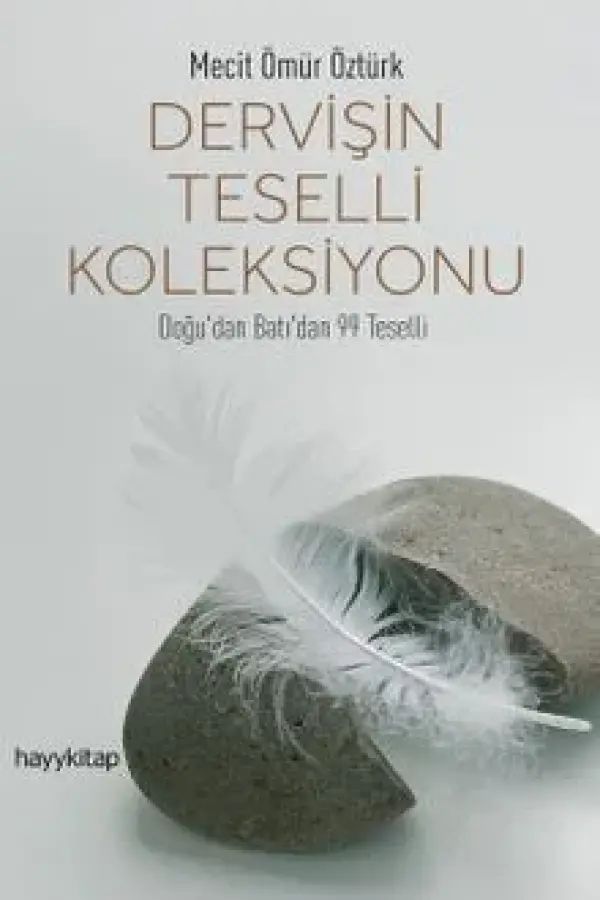 Dervişin Teselli Koleksiyonu Doğu'dan Batı'dan 99 Teselli