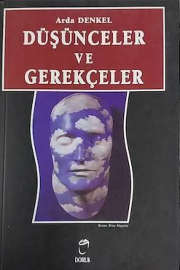 Düşünceler ve Gerekçeler