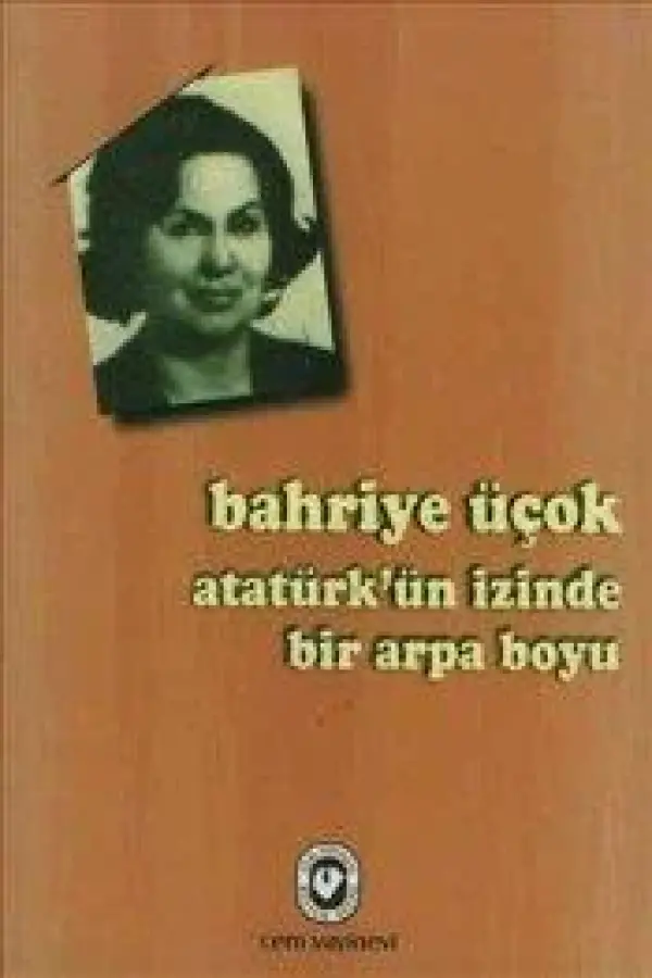 Atatürk'ün Izinde Bir Arpa Boyu