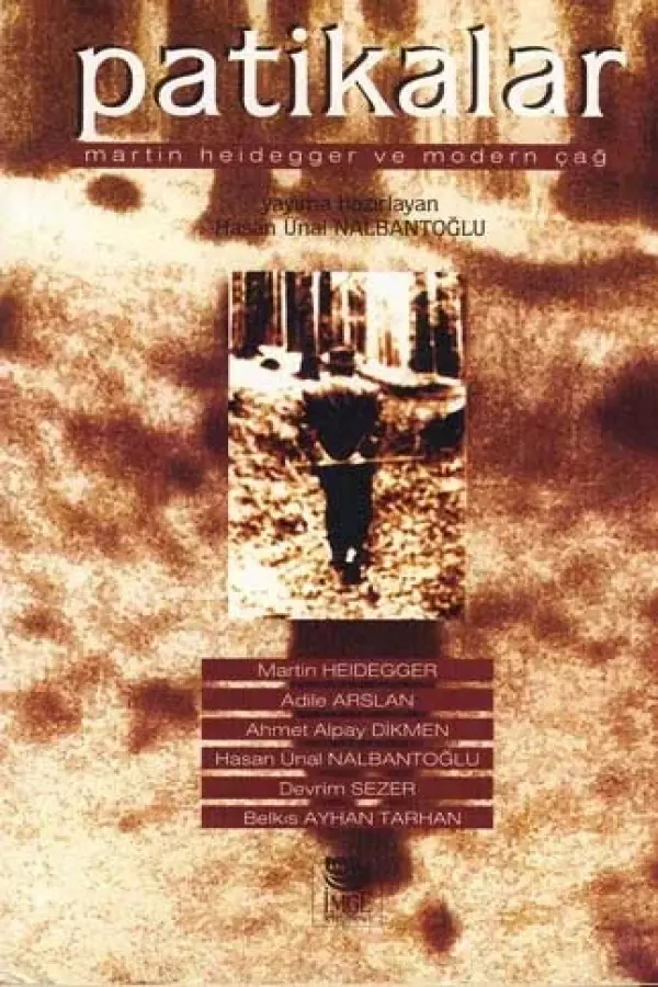 Patikalar; Martin Heidegger ve Modern Çağ